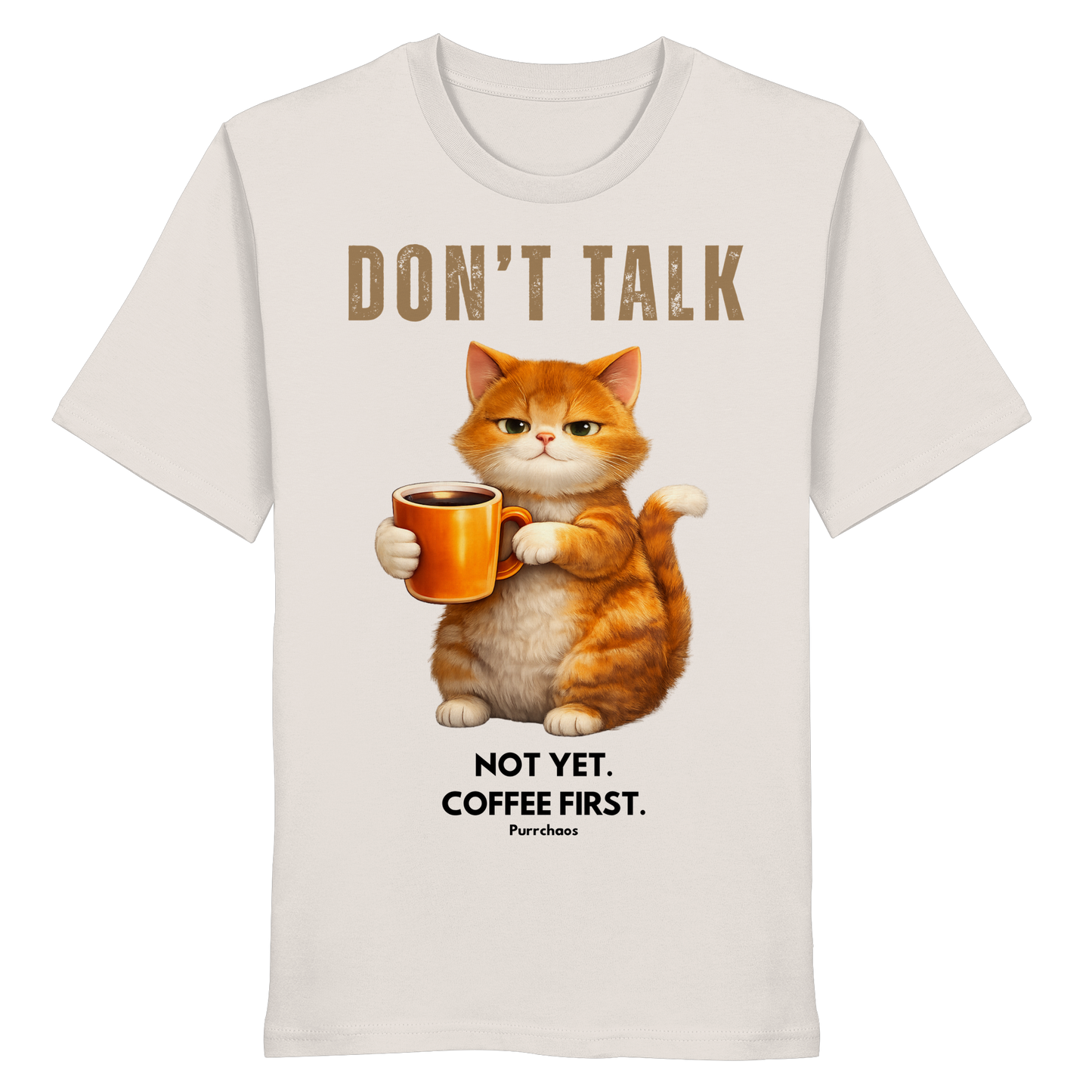 Don't talk - Not yet. Coffee first. Shirt