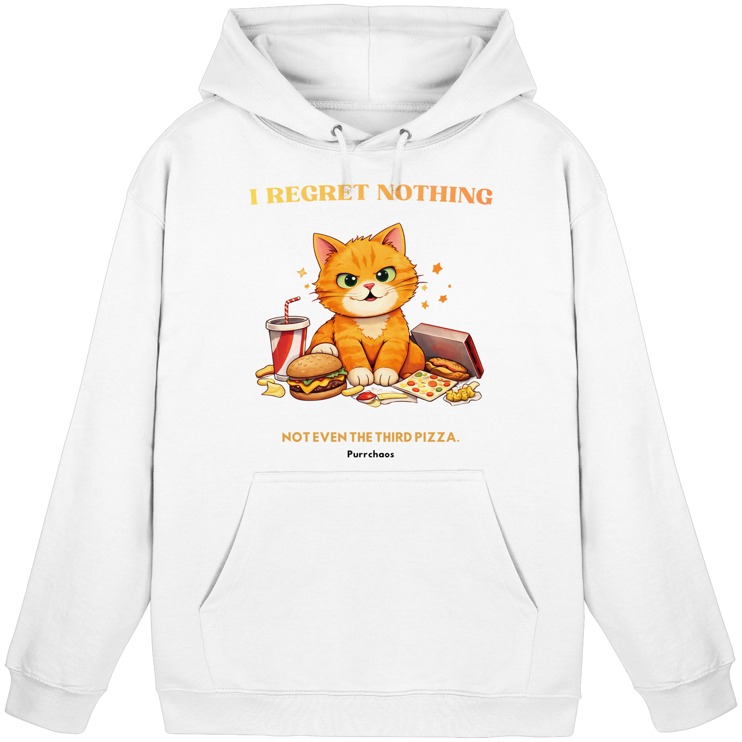 I regret nothing - Not even the third pizza Hoodie