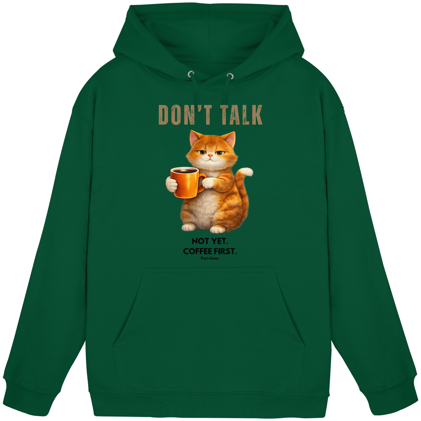 Don't talk - Not yet. Coffee first. Hoodie