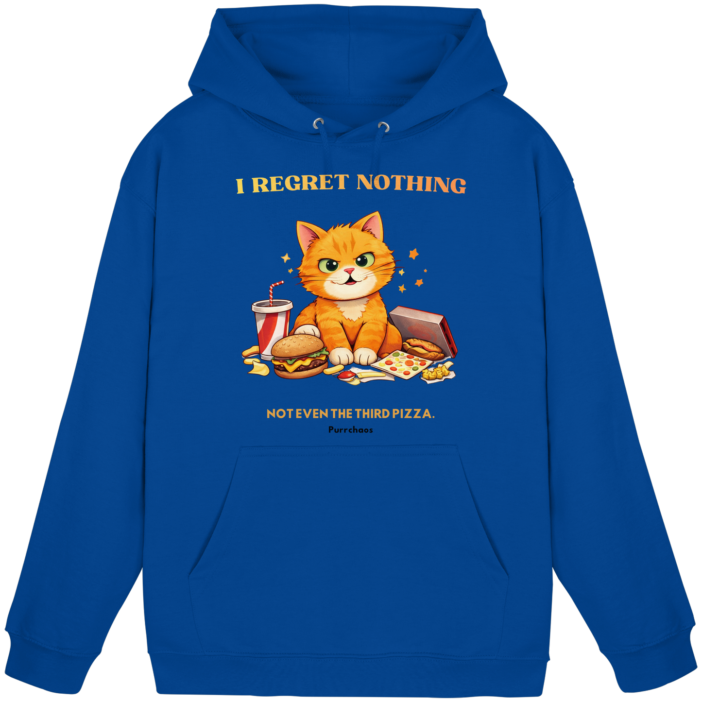 I regret nothing - Not even the third pizza Hoodie