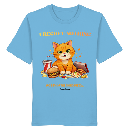 I regret nothing - Not even the third pizza Shirt