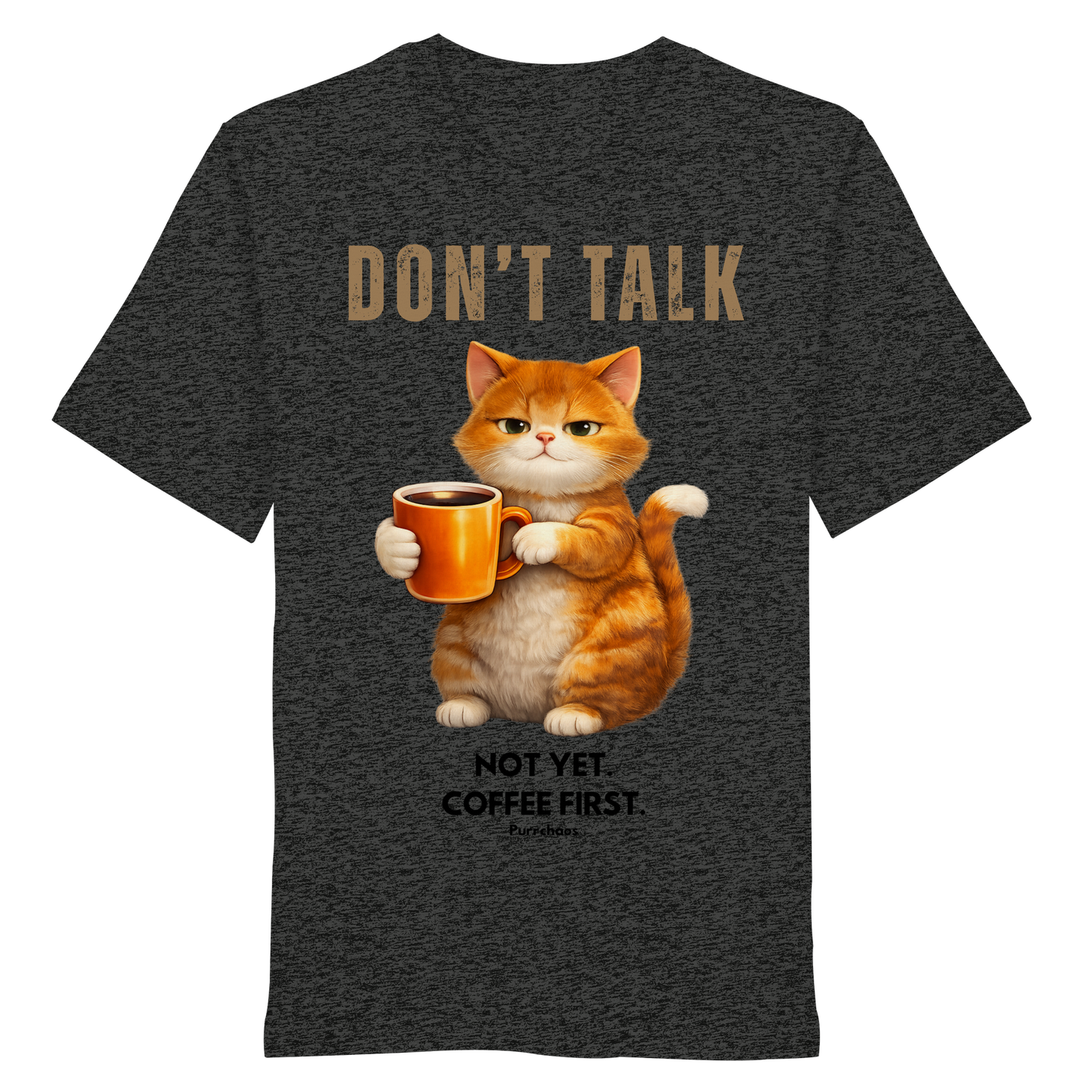 Don't talk - Not yet. Coffee first. Shirt