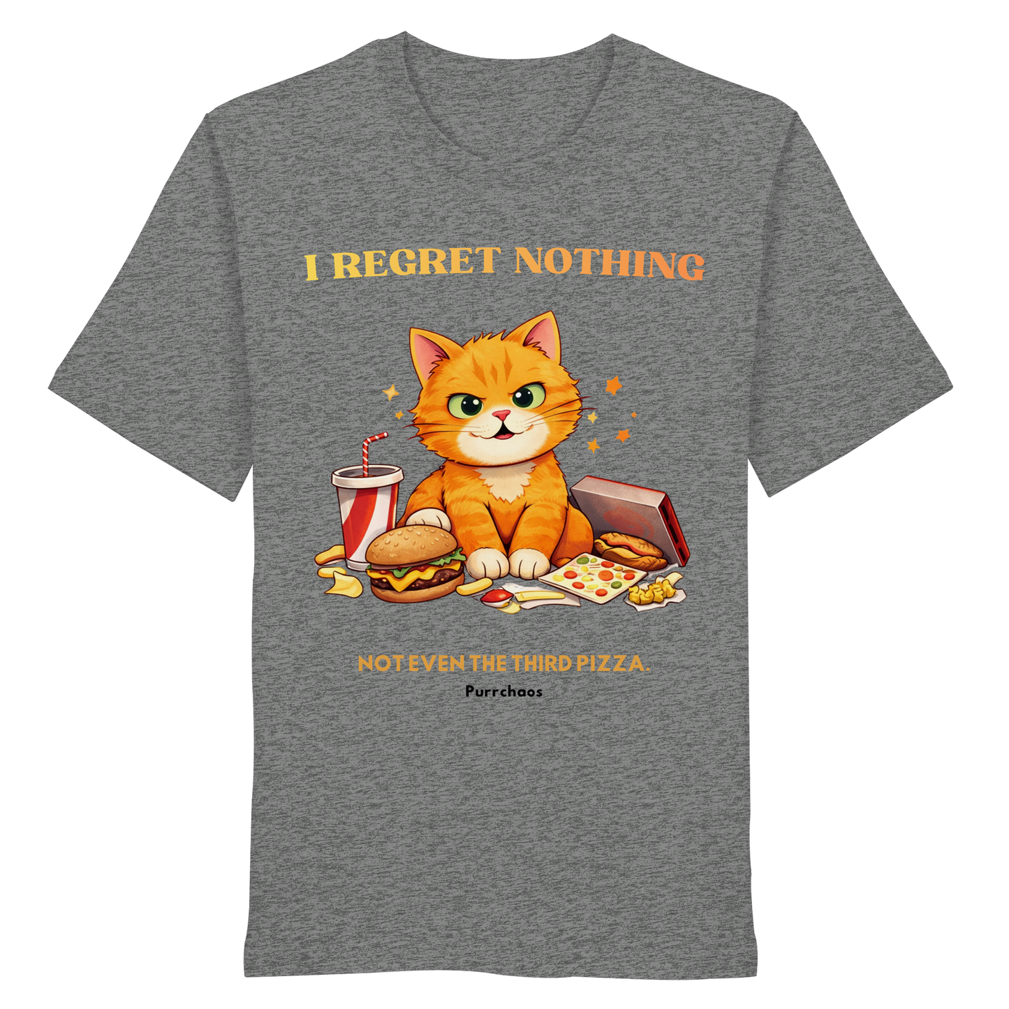 I regret nothing - Not even the third pizza Shirt