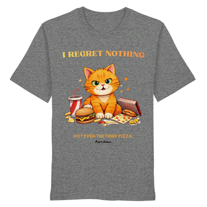 I regret nothing - Not even the third pizza Shirt