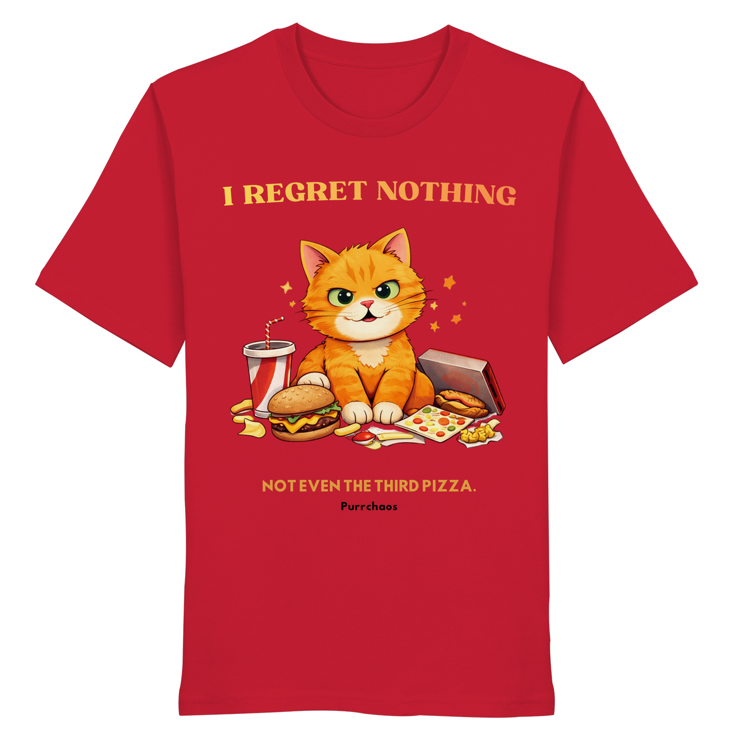 I regret nothing - Not even the third pizza Shirt