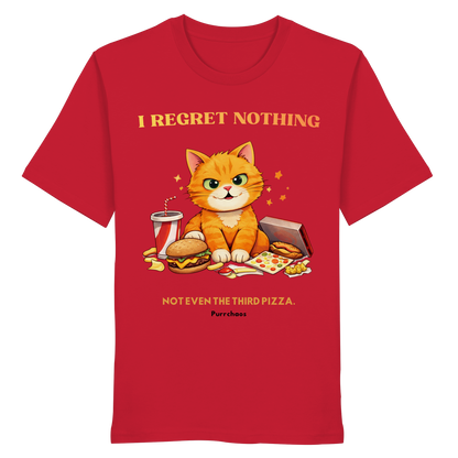 I regret nothing - Not even the third pizza Shirt