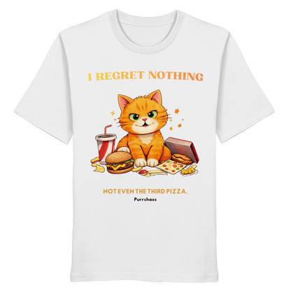 I regret nothing - Not even the third pizza Shirt
